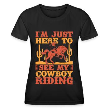Western Rider Just Here To See My Cowgirls Rodeo - Frauen Funktions-T-Shirt - Schwarz - Vorne - AI Model Female 172 light (172cm)