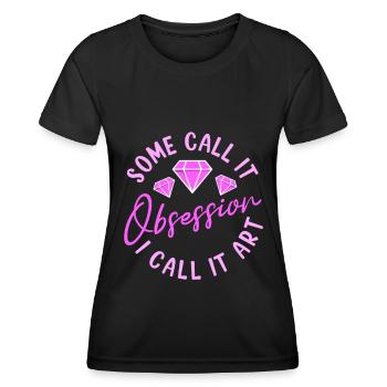 Diamond Painting Artist Some Call It Obsession - Women's Functional T-Shirt - black - Front - AI Model Female 172 light (172cm)