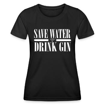 save water drink gin - Frauen Funktions-T-Shirt - Schwarz - Vorne - AI Model Female 172 light (172cm)