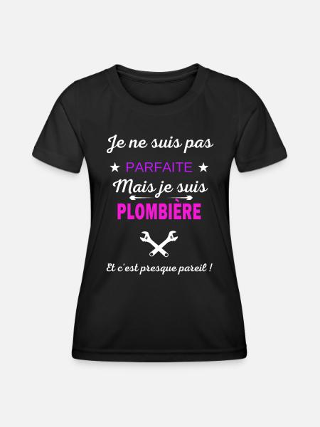 Je ne suis pas parfaite je suis Plombière - T-shirt sport Femme - noir