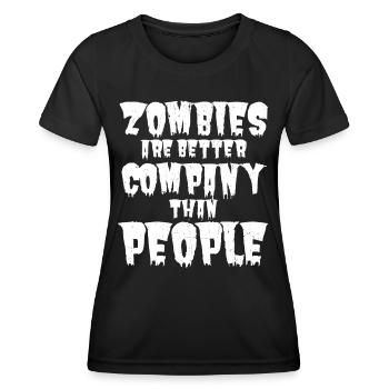 Zombies sind bessere Gesellschaft als Menschen - Frauen Funktions-T-Shirt - Schwarz - Vorne - AI Model Female 172 light (172cm)
