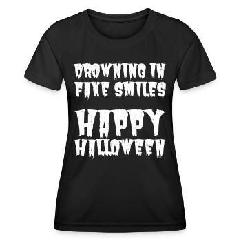 Drowning in fake smiles: Sarcastic Halloween - Women's Functional T-Shirt - black - Front - AI Model Female 172 light (172cm)