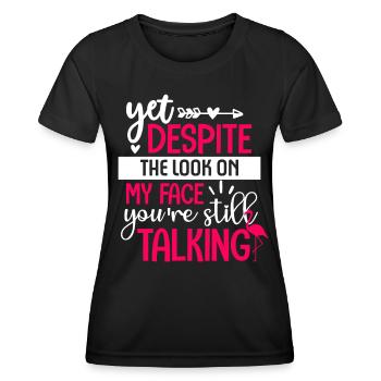 Pourtant, malgré le regard sur mon visage dont vous parlez - T-shirt sport Femme - noir - Devant - AI Model Female 172 light (172cm)