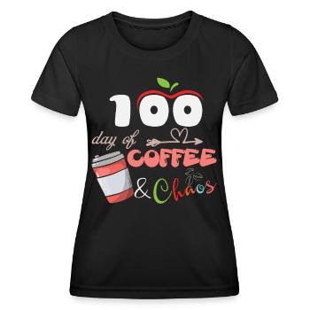 100 Days of Coffee & Chaos - Coffee Teacher School - Women's Functional T-Shirt - black - Front - AI Model Female 172 light (172cm)