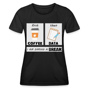 First Coffee then Data - Coffee Teacher School - Women's Functional T-Shirt - black - Front - AI Model Female 172 light (172cm)