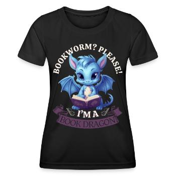 Bücherwurm: "Bookworm? Please! I'm A Book Dragon" - Frauen Funktions-T-Shirt - Schwarz - Vorne - AI Model Female 172 light (172cm)