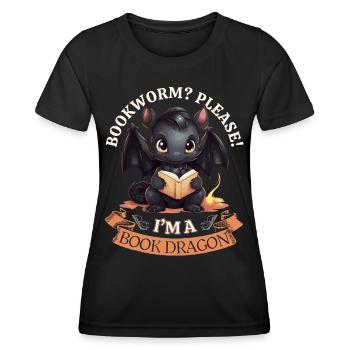 Bücherwurm: "Bookworm? Please! I'm A Book Dragon" - Frauen Funktions-T-Shirt - Schwarz - Vorne - AI Model Female 172 light (172cm)