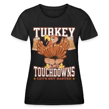 Turkey And Touchdowns Lets Get Basted Thanksgiving - Women's Functional T-Shirt - black - Front - AI Model Female 172 light (172cm)