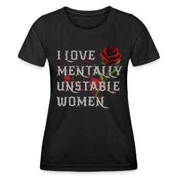 I Love Mentally Unstable Women Ironic Meme Rose - Frauen Funktions-T-Shirt - Schwarz - Vorne - AI Model Female 172 light (172cm)