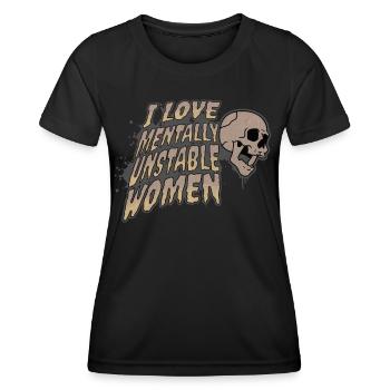 I Love Mentally Unstable Women Ironic Meme Skull - Women's Functional T-Shirt - black - Front - AI Model Female 172 light (172cm)
