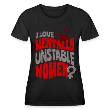 I Love Mentally Unstable Women Ironic Meme Retro - Frauen Funktions-T-Shirt - Schwarz - Vorne - AI Model Female 172 light (172cm)
