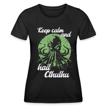 Keep Calm and Hail Cthulhu Lovecraft Necronomicon - Frauen Funktions-T-Shirt - Schwarz - Vorne - AI Model Female 172 light (172cm)