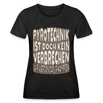Pyrotechnics are not a crime - Meme Spruch - Women's Functional T-Shirt - black - Front - AI Model Female 172 light (172cm)