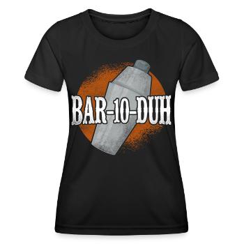 Bartender Mixologist Bar-10-Duh - Women's Functional T-Shirt - black - Front - AI Model Female 172 light (172cm)