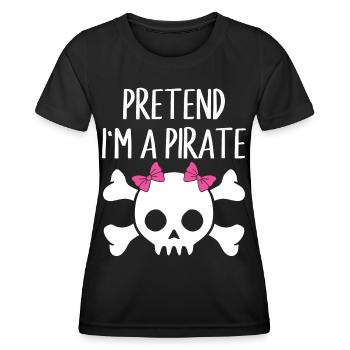 Tu so, als wäre ich ein Pirat Halloween Kostüm - Frauen Funktions-T-Shirt - Schwarz - Vorne - AI Model Female 172 light (172cm)