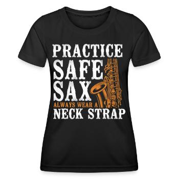 Saxophones Pun Practice Safe Sax - Women's Functional T-Shirt - black - Front - AI Model Female 172 light (172cm)