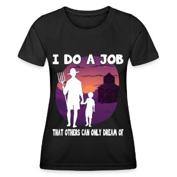 Bauer job that others can only dream of farmer - Women's Functional T-Shirt - black - Front - AI Model Female 172 light (172cm)