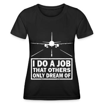 Pilot Job Others Only Dream Of Flugzeug Luftfahrt - Frauen Funktions-T-Shirt - Schwarz - Vorne - AI Model Female 172 light (172cm)