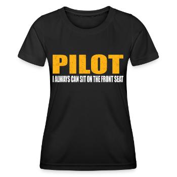 Pilot Always Sit On Front Flugzeug Luftfahrt - Frauen Funktions-T-Shirt - Schwarz - Vorne - AI Model Female 172 light (172cm)