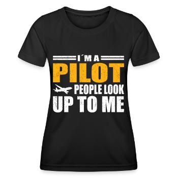 Pilot People Look Up To Me Flugzeug Luftfahrt - Frauen Funktions-T-Shirt - Schwarz - Vorne - AI Model Female 172 light (172cm)