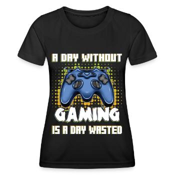 Gamer Player A Day Without Gaming Video Game - Women's Functional T-Shirt - black - Front - AI Model Female 172 light (172cm)