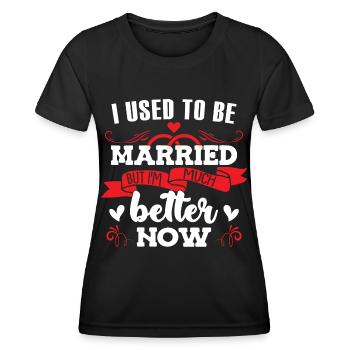 I Used To Be Married - Women's Functional T-Shirt - black - Front - AI Model Female 172 light (172cm)