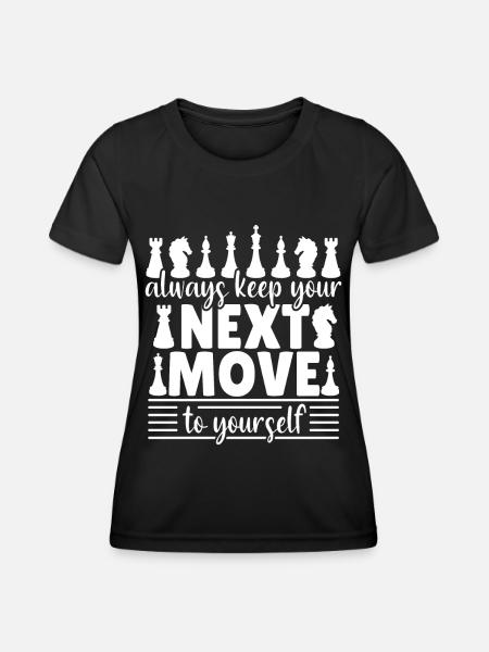 Mouvement d’échecs en disant cadeau de jeu d’échecs - T-shirt sport Femme - noir