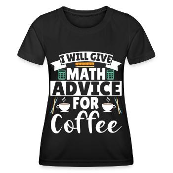 I will give Math advice for Coffee - Women's Functional T-Shirt - black - Front - AI Model Female 172 light (172cm)