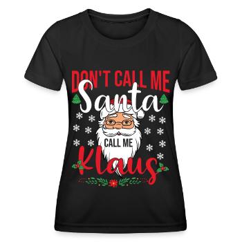 Ne m’appelez pas Père Noël appelez-moi Klaus - T-shirt sport Femme - noir - Devant - AI Model Female 172 light (172cm)