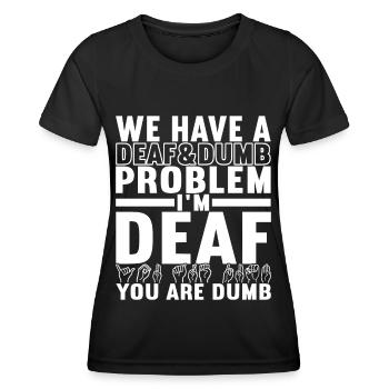 Deaf Deaf-mute Deaf - Women's Functional T-Shirt - black - Front - AI Model Female 172 light (172cm)