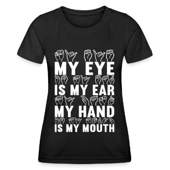 Deaf Deaf-mute Deaf - Women's Functional T-Shirt - black - Front - AI Model Female 172 light (172cm)