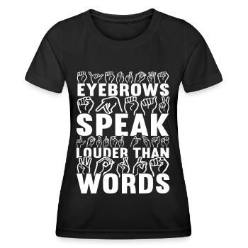 Deaf Deaf-mute Deaf - Women's Functional T-Shirt - black - Front - AI Model Female 172 light (172cm)