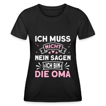 Ich muss nicht nein sagen ich bin die Oma Spruch - Frauen Funktions-T-Shirt - Schwarz - Vorne - AI Model Female 172 light (172cm)