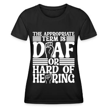 Deaf Deaf Mute Deaf - Women's Functional T-Shirt - black - Front - AI Model Female 172 light (172cm)