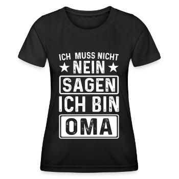 ich muss nicht Nein sagen ich bin Oma - Frauen Funktions-T-Shirt - Schwarz - Vorne - AI Model Female 172 light (172cm)