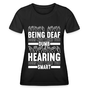 Deaf Deaf Mute Deaf - Women's Functional T-Shirt - black - Front - AI Model Female 172 light (172cm)