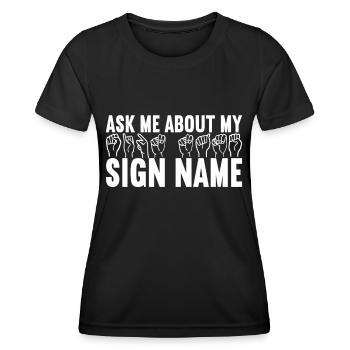 Deaf Deaf Mute Deaf - Women's Functional T-Shirt - black - Front - AI Model Female 172 light (172cm)