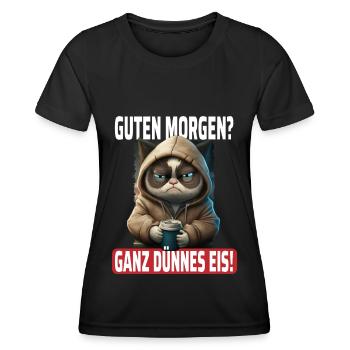 Guten Morgen Ganz Dünnes Eis - Lustiges Katzen - Frauen Funktions-T-Shirt - Schwarz - Vorne - AI Model Female 172 light (172cm)