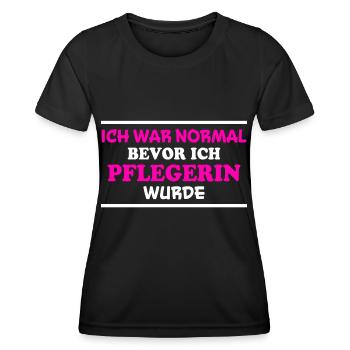 Pflegerin Spruch Pflegekraft Pflegerin Geschenk - Frauen Funktions-T-Shirt - Schwarz - Vorne - AI Model Female 172 light (172cm)