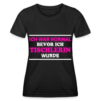 Tischlerin Spruch Schreinerin Tischlerin Geschenk - Frauen Funktions-T-Shirt - Schwarz - Vorne - AI Model Female 172 light (172cm)