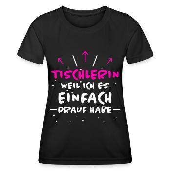 Tischlerin Spruch Schreinerin Tischlerin Geschenk - Frauen Funktions-T-Shirt - Schwarz - Vorne - AI Model Female 172 light (172cm)
