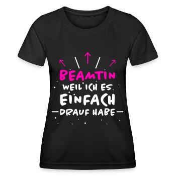 Beamtin Spruch Verbeamtung Büro Beamtin Geschenk - Frauen Funktions-T-Shirt - Schwarz - Vorne - AI Model Female 172 light (172cm)
