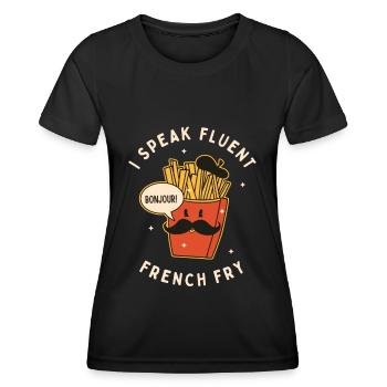 I Speak Fluent French Fry - Women's Functional T-Shirt - black - Front - AI Model Female 172 light (172cm)