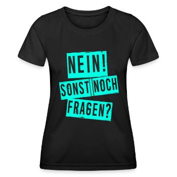 Nein! Sonst noch Fragen? - Frauen Funktions-T-Shirt - Schwarz - Vorne - AI Model Female 172 light (172cm)