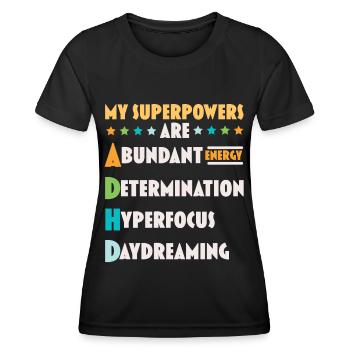 My superpowers are ADHD Thinking Differently - Women's Functional T-Shirt - black - Front - AI Model Female 172 light (172cm)