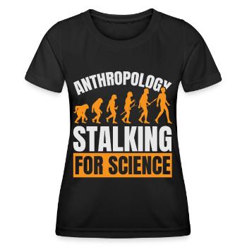 Anthropology Stalking for Science Anthropolo - Women's Functional T-Shirt - black - Front - AI Model Female 172 light (172cm)