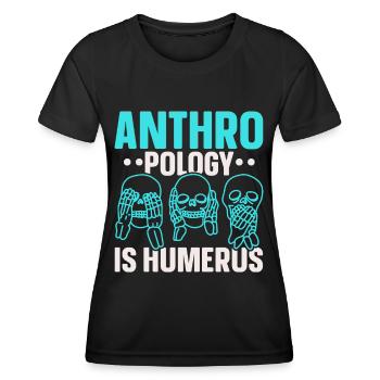 Anthropologie ist Humerus Wissenschaft Anthropolog - Frauen Funktions-T-Shirt - Schwarz - Vorne - AI Model Female 172 light (172cm)