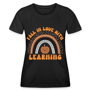 Fall Teacher , Fall In Love With Learning, - Women's Functional T-Shirt - black - Front - AI Model Female 172 light (172cm)
