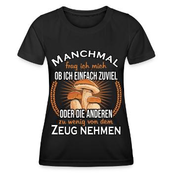 Pilzsammler Pilzjäger brauchen Pilze - Frauen Funktions-T-Shirt - Schwarz - Vorne - AI Model Female 172 light (172cm)