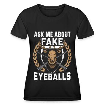 Ask me about fake eyeballs hunting taxis - Women's Functional T-Shirt - black - Front - AI Model Female 172 light (172cm)